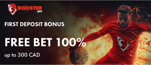 Rooster.bet first deposit bonus - Get 100% free bet up to 300 CAD